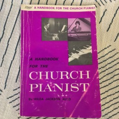 A Handbook for the Church Pianist Author: Wilda Jackson Auld